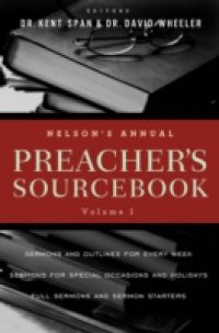 Nelson's Annual Preacher's Sourcebook, Volume 1