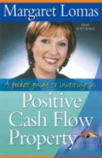 Pocket Guide to Investing in Positive Cash Flow Property