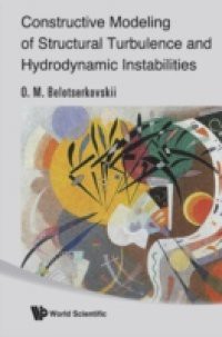 CONSTRUCTIVE MODELING OF STRUCTURAL TURBULENCE AND HYDRODYNAMIC INSTABILITIES