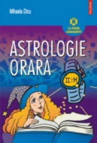 Astrologie orara (Romanian edition)