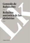 Relacion autentica de las idolatrias