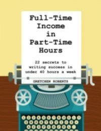 Full-Time Income in Part-Time Hours