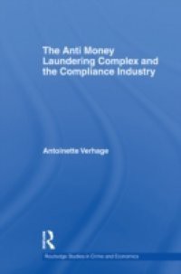 Anti Money Laundering Complex and the Compliance Industry