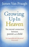 Growing Up in Heaven