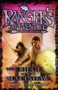 Ranger's Apprentice 6: The Siege Of Macindaw