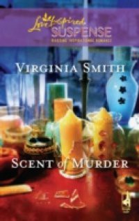 Scent of Murder (Mills & Boon Love Inspired)