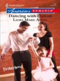 Dancing with Dalton (Mills & Boon Love Inspired) (Fatherhood, Book 15)