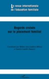 Regards croises sur le placement familial