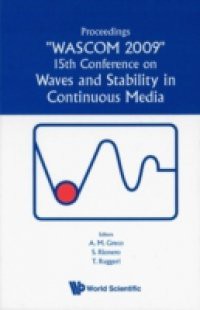 WAVES AND STABILITY IN CONTINUOUS MEDIA – PROCEEDINGS OF THE 15TH CONFERENCE ON WASCOM 2009