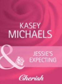 Jessie's Expecting (Mills & Boon Cherish) (The Chandlers Request…, Book 2)