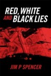 Red, White and Black Lies
