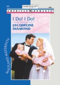 I Do! I Do! (Mills & Boon Love Inspired) (Maitland Maternity, Book 2)