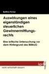 Auswirkungen eines eigenstandigen steuerlichen Gewinnermittlungsrechts
