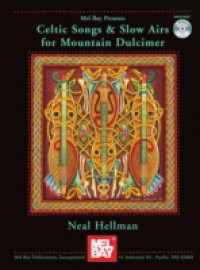 Celtic Songs and Slow Airs for the Mountain Dulcimer