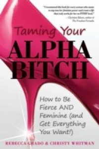 Taming Your Alpha Bitch