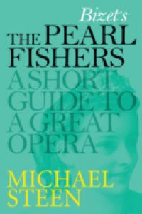 Bizet's The Pearl Fishers – Les Pecheurs de Perles