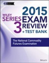 Wiley Series 3 Exam Review 2015 + Test Bank