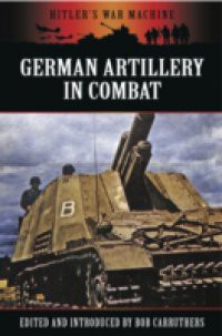 German Artillery in Combat