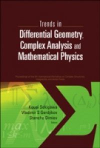 TRENDS IN DIFFERENTIAL GEOMETRY, COMPLEX ANALYSIS AND MATHEMATICAL PHYSICS – PROCEEDINGS OF 9TH INTERNATIONAL WORKSHOP ON COMPLEX STRUCTURES, INTEGRABILITY AND VECTOR FIELDS