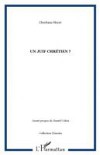 Un juif chretien ?