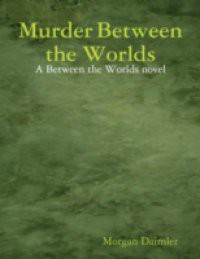 Murder Between the Worlds