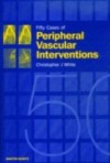 Fifty Cases of Peripheral Vascular Interventions