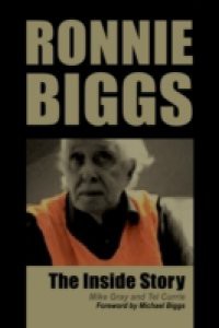 Ronnie Biggs – The Inside Story