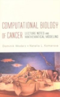 COMPUTATIONAL BIOLOGY OF CANCER