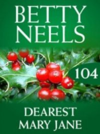 Dearest Mary Jane (Mills & Boon M&B) (Betty Neels Collection, Book 104)