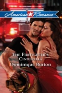 Firefighter's Cinderella (Mills & Boon American Romance)