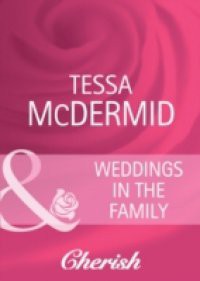 Weddings in the Family (Mills & Boon Cherish) (Everlasting Love, Book 17)