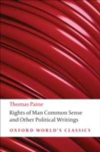 Rights of Man, Common Sense, and Other Political Writings