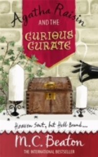 Agatha Raisin and the Curious Curate