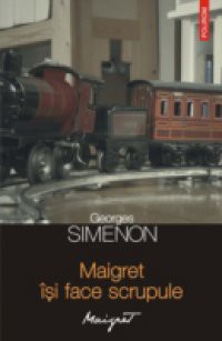 Maigret isi face scrupule (Romanian edition)