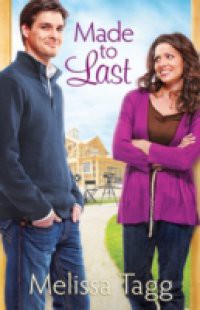 Made to Last (Where Love Begins Book #1)