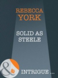 Solid as Steele (Mills & Boon Intrigue) (43 Light Street, Book 28)