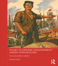 Soviet Economic Management Under Khrushchev