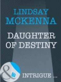 Daughter of Destiny (Mills & Boon Intrigue) (Sisters of the Ark, Book 1)