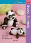 20 to Make: Sugar Animals