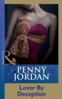Lover By Deception (Mills & Boon Modern) (Penny Jordan Collection)