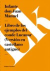 Libro de los ejemplos del conde Lucanor (Version en castellano antiguo)