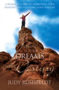 Making Your Dreams Your Destiny