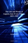 Life and Works of Augusta Jane Evans Wilson, 1835-1909