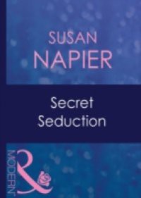 Secret Seduction (Mills & Boon Modern) (Amnesia, Book 4)