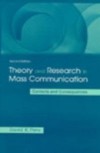 Theory and Research in Mass Communication