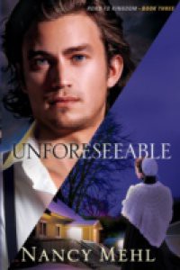 Unforeseeable (Road to Kingdom Book #3)