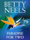 Paradise for Two (Mills & Boon M&B) (Betty Neels Collection, Book 79)