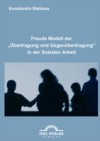 Freuds Modell der "Ubertragung und Gegenubertragung" in der Sozialen Arbeit