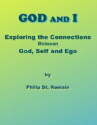 God and I: Exploring the Connections Between God, Self and Ego