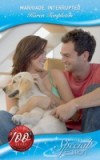 Marriage, Interrupted (Mills & Boon Cherish)